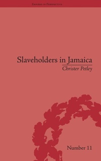 Abbildung von: Slaveholders in Jamaica - Pickering & Chatto (Publishers) Ltd
