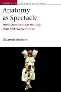 Enlarge image Cover: Anatomy as Spectacle - Liverpool University Press