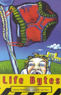 Enlarge image Cover: Life Bytes - Fremantle Arts Centre Press