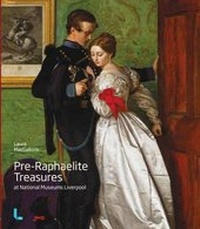 Enlarge image Cover: Pre-Raphaelite Treasures at National Museums Liverpool - Liverpool University Press
