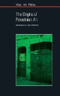 Cover: The Origins of Palestinian Art - Liverpool University Press