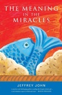 Cover: The Meaning in the Miracles - Canterbury Press Norwich