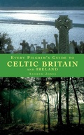 Cover: Every Pilgrim's Guide to Celtic Britain and Ireland - Canterbury Press Norwich