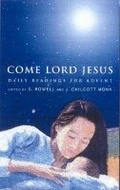 Cover: Come, Lord Jesus - Canterbury Press Norwich