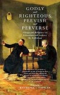 Cover: Godly and Righteous, Peevish and Perverse - Canterbury Press Norwich