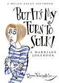 Cover: But it's My Turn To Sulk - Helen Exley Giftbooks