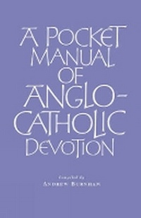 Enlarge image Cover: A Pocket Manual of Anglo-Catholic Devotion - Canterbury Press Norwich