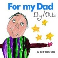 Cover: For My Dad By Kids - Helen Exley Giftbooks