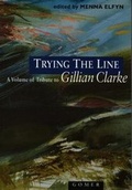 Cover: Trying the Line - A Volume of Tribute to Gillian Clarke - Gomer Press