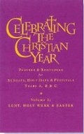 Cover: Celebrating the Christian Year - Volume 2: Lent, Holy Week and Easter - Canterbury Press Norwich