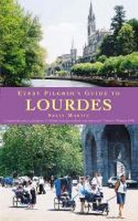 Enlarge image Cover: Every Pilgrim's Guide to Lourdes - Canterbury Press Norwich