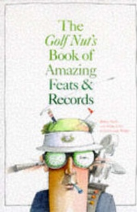 Abbildung von: GOLF NUTS BOOK OF AMAZING - Robson Books Ltd