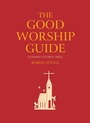 Cover: The Good Worship Guide - Canterbury Press Norwich