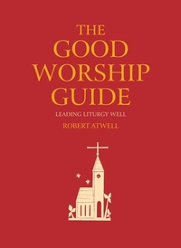 Enlarge image Cover: The Good Worship Guide - Canterbury Press Norwich
