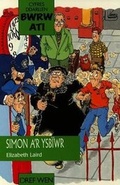 Cover: Cyfres Ddarllen Bwrw Ati: Simon a'r Ysbiwr - Gwasg y Dref Wen