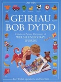Cover: Geiriau Bob Dydd - Children's Picture Dictionary of Welsh Everyday Words for Welsh-Speakers and Learners - Dref Wen