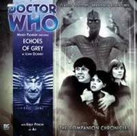Enlarge image Cover: Echoes of Grey - Big Finish Productions Ltd