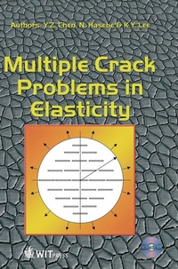 Enlarge image Cover: Multiple Crack Problems in Elasticity - WIT Press