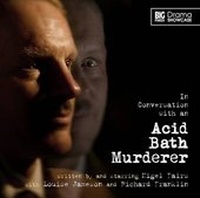 Enlarge image Cover: In Conversation with an Acid Bath Murderer - Big Finish Productions Ltd