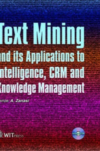Enlarge image Cover: Text Mining and Its Applications to Intelligence, CRM and Knowledge Management - WIT Press