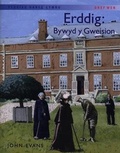 Cover: Storiau Hanes Cymru: Erddig: Bywyd y Gweision - Dref Wen