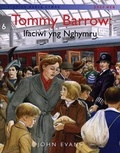 Cover: Storiau Hanes Cymru: Tommy Barrow: Ifaciwi yng Nghymru - Dref Wen