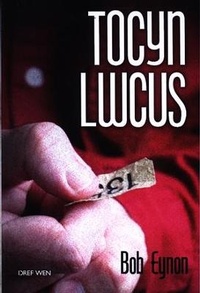 Enlarge image Cover: Tocyn Lwcus - Dref Wen