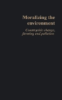 Enlarge image Cover: Moralizing The Environment - Routledge