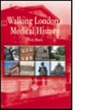 Abbildung von: Walking London's Medical History - Royal Society of Medicine Press Ltd