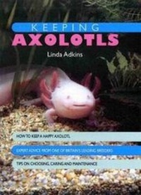 Abbildung von: Keeping Axolotls - Interpet Publishing