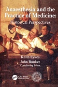 Cover: Anaesthesia and the Practice of Medicine: Historical Perspectives - Royal Society of Medicine Press Ltd