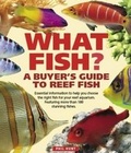 Cover: What Fish? A Buyer's Guide to Reef Fish - Interpet Publishing