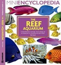 Enlarge image Cover: Mini Encyclopedia: the Reef Aquarium - Interpet Publishing