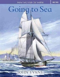 Enlarge image Cover: How We Used to Work: Going to Sea - Dref Wen