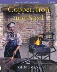 Enlarge image Cover: How We Used to Work: Copper, Iron and Steel - Dref Wen