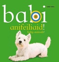 Cover: Babi Anifeiliaid!/Baby Animals! - Dref Wen