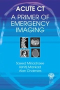 Cover: Acute CT: A Primer of Emergency Imaging - Royal Society of Medicine Press Ltd