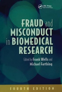 Enlarge image Cover: Fraud and Misconduct in Biomedical Research, 4th edition - Royal Society of Medicine Press Ltd