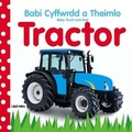 Cover: Babi Cyffwrdd a Theimlo/Baby Touch and Feel: Tractor/Tractor - Dref Wen