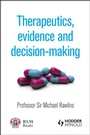 Cover: Therapeutics, Evidence and Decision-Making - Royal Society of Medicine Press Ltd