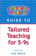 Cover: Children's Ministry Guide to Tailored Teaching for 5-9s - Kingsway Publications