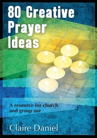 Enlarge image Cover: 80 Creative Prayer Ideas - BRF (The Bible Reading Fellowship)