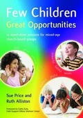 Cover: Few Children Great Opportunities - Barnabas for Children