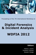 Cover: Proceedings of the Seventh International Workshop on Digital Forensics & Incident Analysis: WDFIA 2012 - University of Plymouth