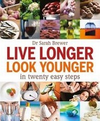 Abbildung von: Live Longer Look Younger - Eddison Books Ltd