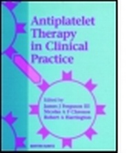 Enlarge image Cover: Antiplatelet Therapy in Clinical Practice - Informa Healthcare
