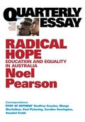 Cover: Radical Hope: Education and Equality in Australia: Quarterly Essay 35 - Quarterly Essay