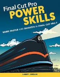 Abbildung von: Final Cut Pro Power Skills - Peachpit Press Publications