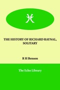 Cover: The History of Richard Raynal, Solitary - Echo Library
