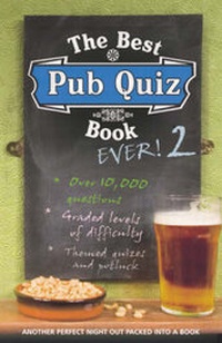 Enlarge image Cover: The Best Pub Quiz Book Ever! 2 - Carlton Books Ltd